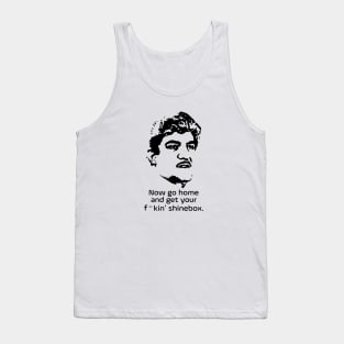 Goodfellas Billy Batts Get Your Shinebox Quote Tank Top